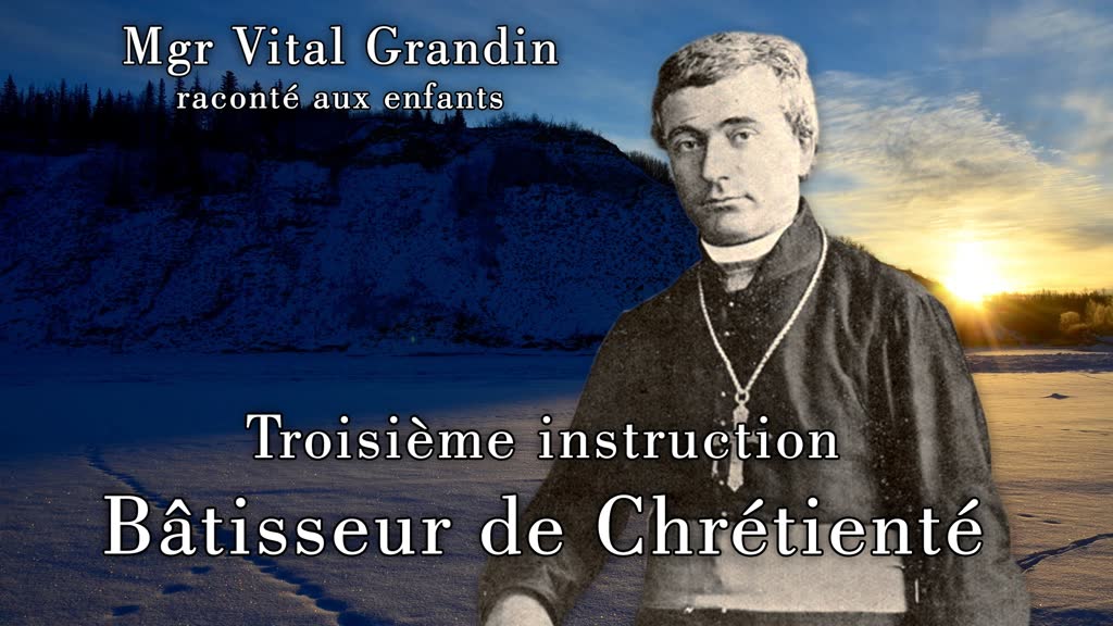 Bâtisseur de Chrétienté.