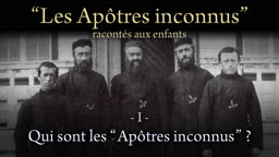 Qui sont les “ Apôtres inconnus ” ?