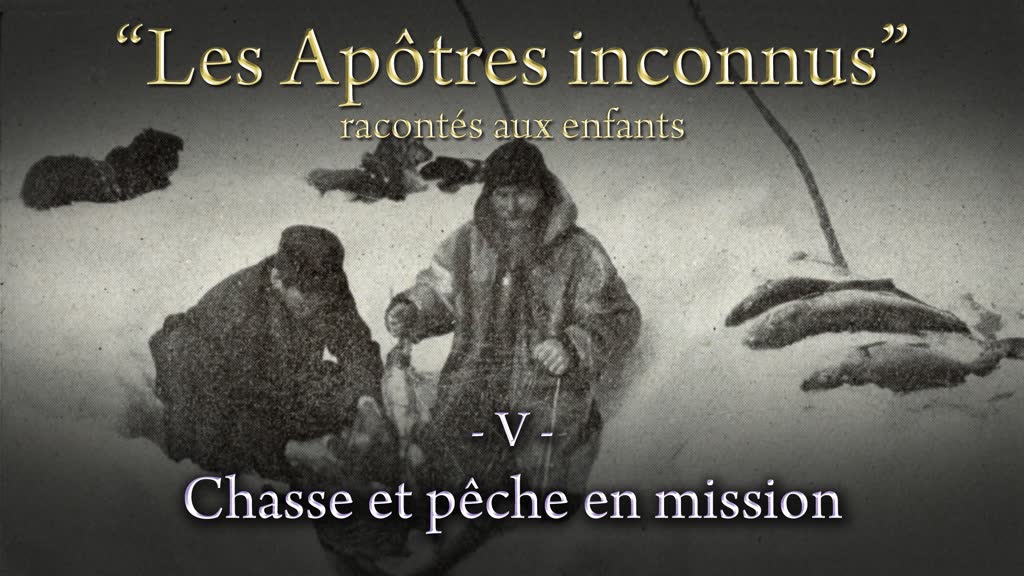 Chasse et pêche en mission.
