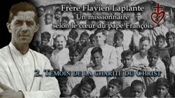 Témoin de la charité du Christ.