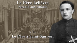 Le Père à Saint-Sauveur.