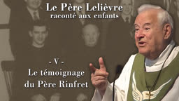 Le témoignage du Père Rinfret.