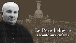 Le Père Lelièvre raconté aux enfants