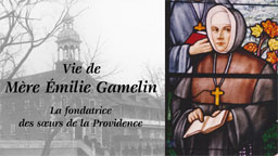 La fondatrice des sœurs de la Providence.