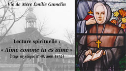 Lecture spirituelle : « Aime comme tu es aimé » (Page mystique no 48, août 1972).