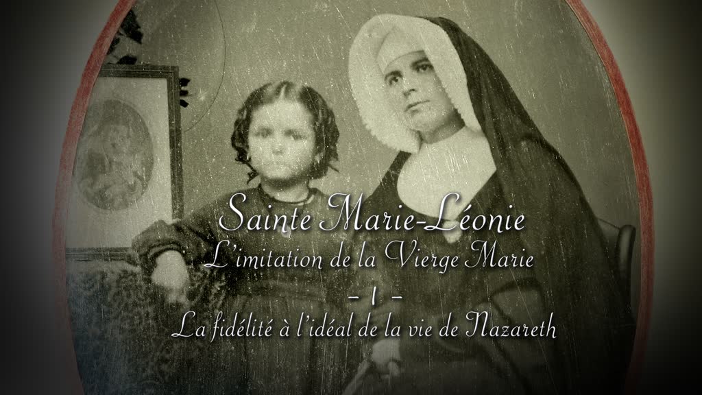 La fidélité à l’idéal de la vie de Nazareth.