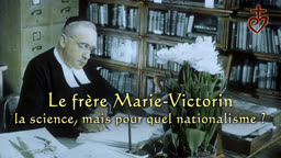 Le frère Marie-Victorin
