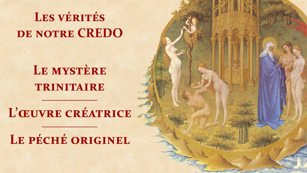 Le mystère trinitaire, l’œuvre créatrice, le péché originel.