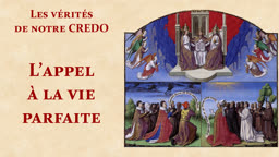 L’appel à la vie parfaite.