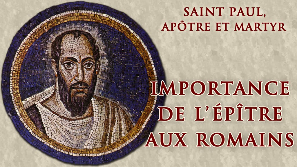 Importance de l’épître aux Romains.