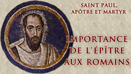 Importance de l’épître aux Romains.