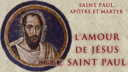 L’amour de Jésus chez saint Paul.