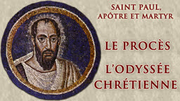 Le procès. L’odyssée chrétienne.