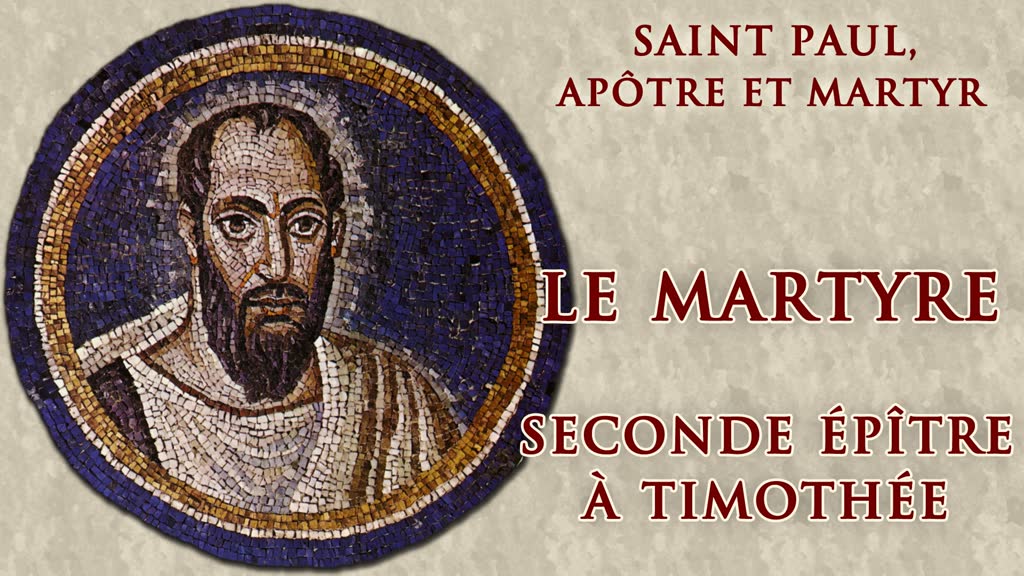 Le martyre : Seconde épître à Timothée.