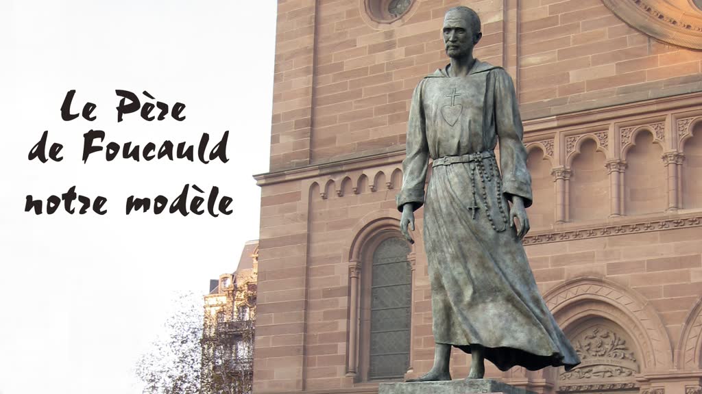 Le Père de Foucauld notre modèle