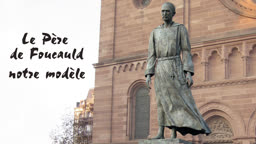 Le Père de Foucauld notre modèle