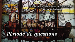 Période de questions.