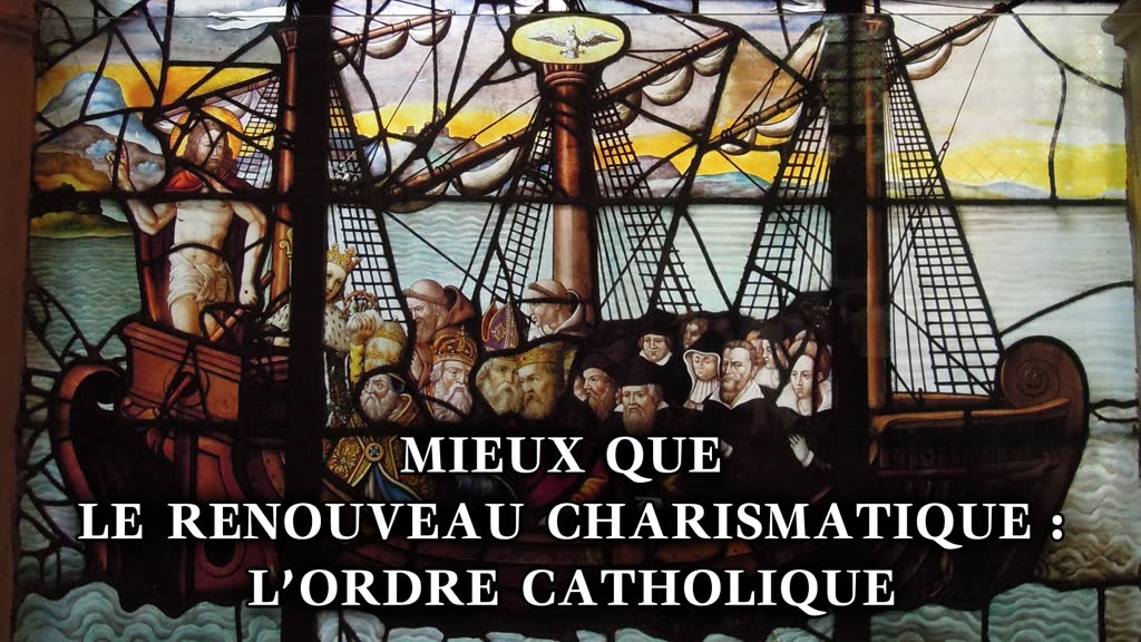 Mieux que le Renouveau charismatique : l’Ordre catholique