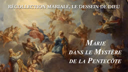 Marie dans le mystère de la Pentecôte.