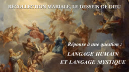 Réponse à une question : Langage humain et langage mystique.