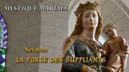 Sermon : La force des suppliants.