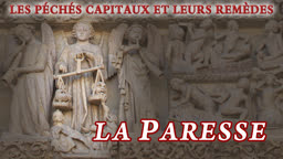 La paresse.
