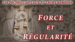 Force et régularité.