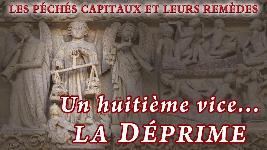 Un huitième vice… la déprime.