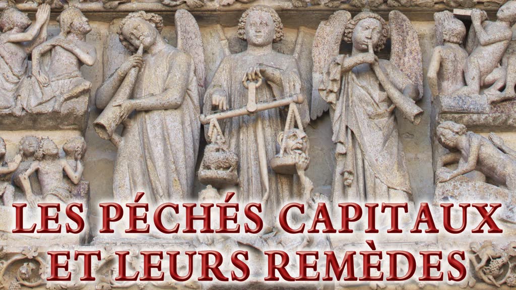 Les péchés capitaux et leurs remèdes