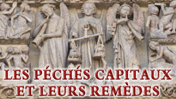 Les péchés capitaux et leurs remèdes
