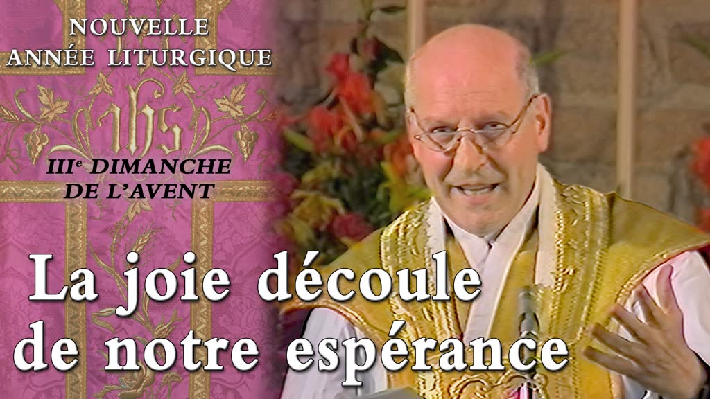IIIe dimanche de L’Avent : La joie découle de notre espérance.