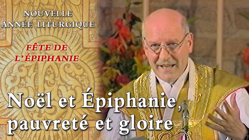 Fête de l’Épiphanie : Noël et Épiphanie, pauvreté et gloire.