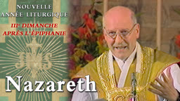 IIIe dimanche après l’Épiphanie : Nazareth.