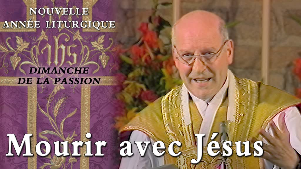 Dimanche de la Passion : Mourir avec Jésus.