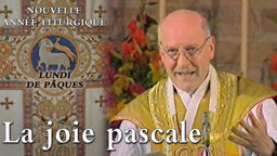 Lundi de Pâques : Joie pascale.