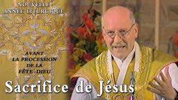 Avant la procession de la Fête-Dieu : Sacrifice de Jésus.