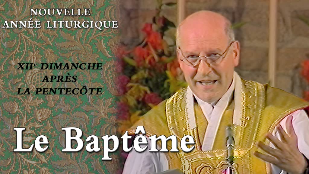 XIIe dimanche après la Pentecôte : Le Baptême.