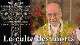 Commémoraison des fidèles défunts : Le culte des morts.