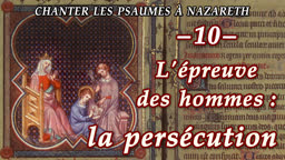L’épreuve des hommes : la persécution.