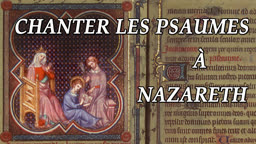 Chanter les psaumes à Nazareth