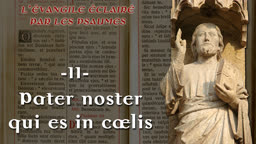 Pater noster qui es in cælis.
