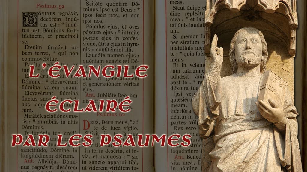 L’Évangile éclairé par les psaumes