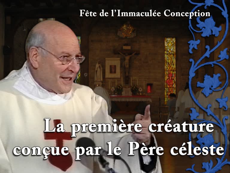 Sermon : La première créature conçue par le Père céleste.