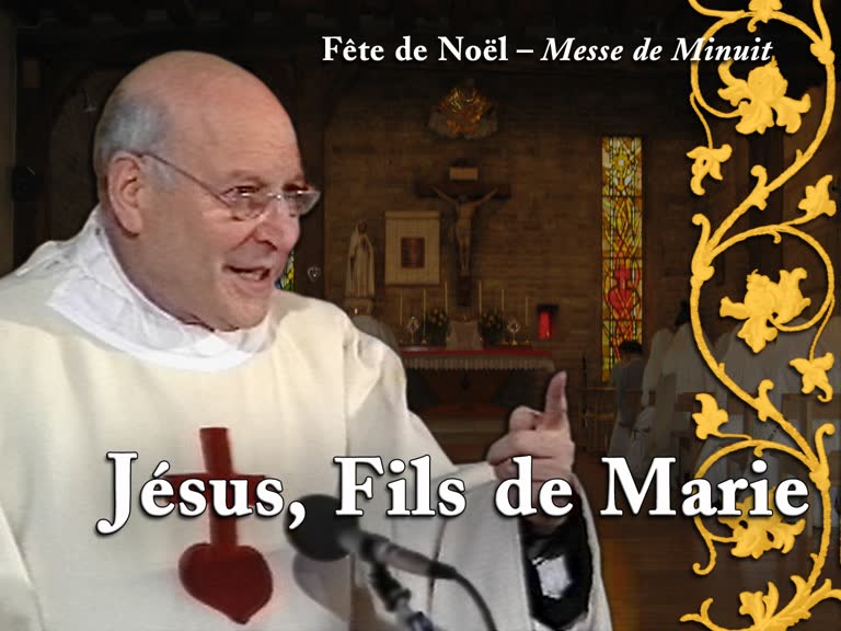 Sermon de la messe de Minuit : Jésus, Fils de Marie.