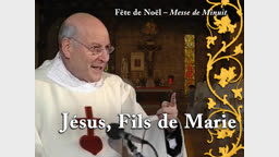 Sermon de la messe de Minuit : Jésus, Fils de Marie.
