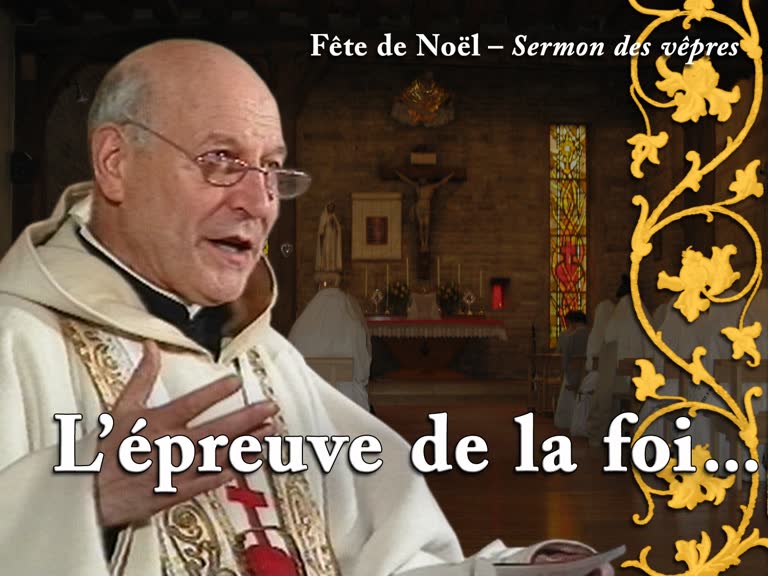 Sermon des vêpres : L’épreuve de la foi…