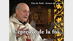 Sermon des vêpres : L’épreuve de la foi…
