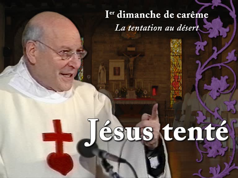 Sermon de la messe : Jésus tenté.