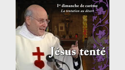 Sermon de la messe : Jésus tenté.