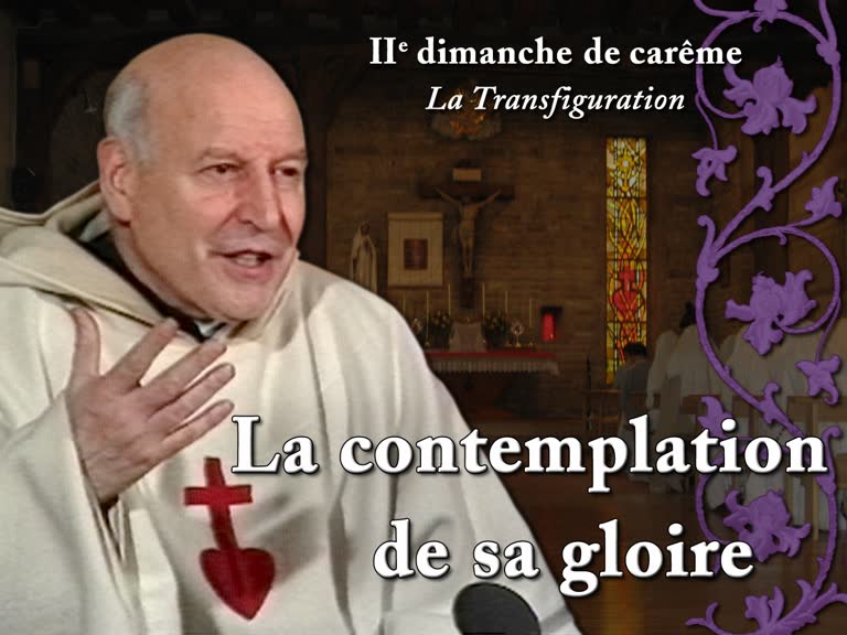 Sermon des vêpres : La contemplation de sa gloire.